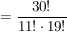 $ = \frac{30!}{11!\cdot{}19!} $