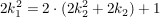 $ 2k_1^2=2\cdot{}(2k_2^2+2k_2)+1 $ $ 2k_1^2=2\cdot{}(2k_2^2+2k_2)+1 $