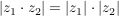 $ |z_1\cdot{}z_2|=|z_1|\cdot{}|z_2| $