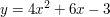 $ y=4x^2+6x-3 $ $ y=4x^2+6x-3 $